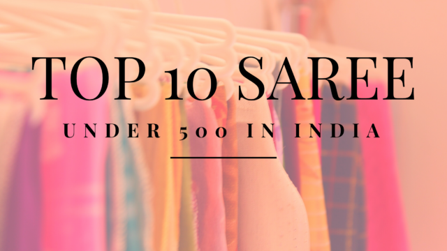 TOP 10 SAREE UNDER 500 IN INDIA